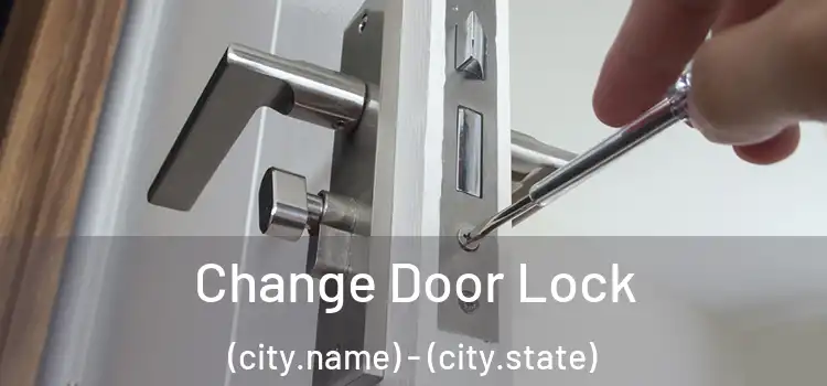  Change Door Lock (city.name) - (city.state)